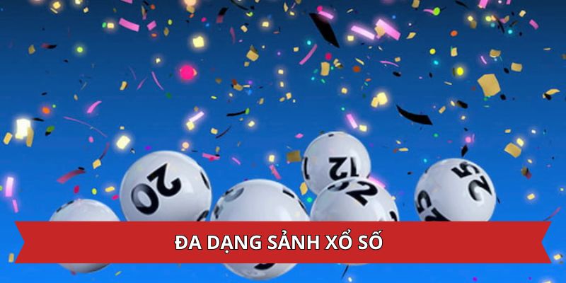 Đa dạng sảnh chơi tại xổ số i9bet